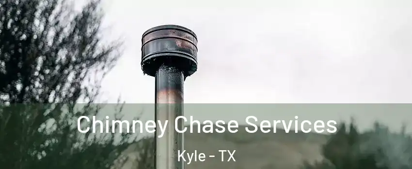  Chimney Chase Services Kyle - TX