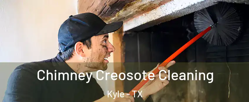  Chimney Creosote Cleaning Kyle - TX
