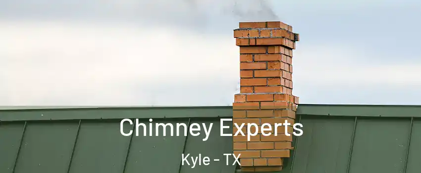  Chimney Experts Kyle - TX