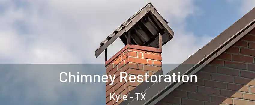  Chimney Restoration Kyle - TX