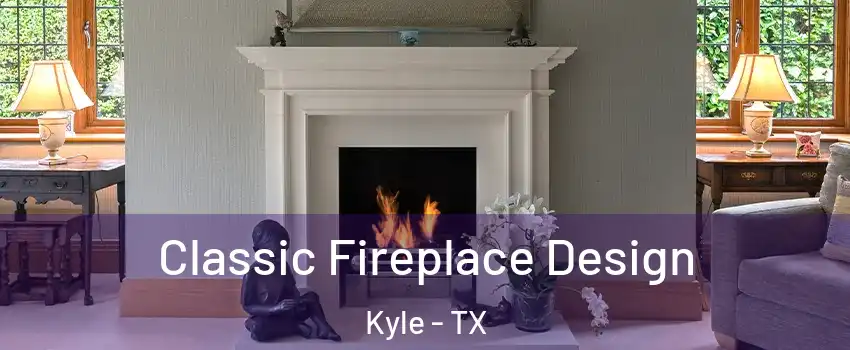  Classic Fireplace Design Kyle - TX