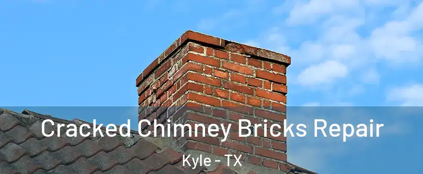  Cracked Chimney Bricks Repair Kyle - TX