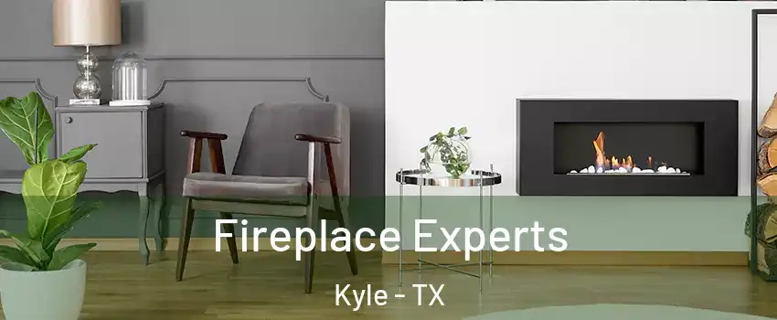  Fireplace Experts Kyle - TX