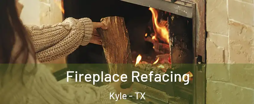  Fireplace Refacing Kyle - TX