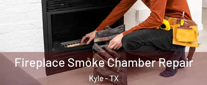  Fireplace Smoke Chamber Repair Kyle - TX