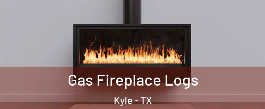  Gas Fireplace Logs Kyle - TX