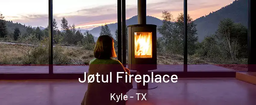  Jøtul Fireplace Kyle - TX