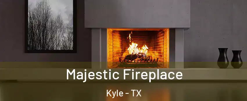  Majestic Fireplace Kyle - TX