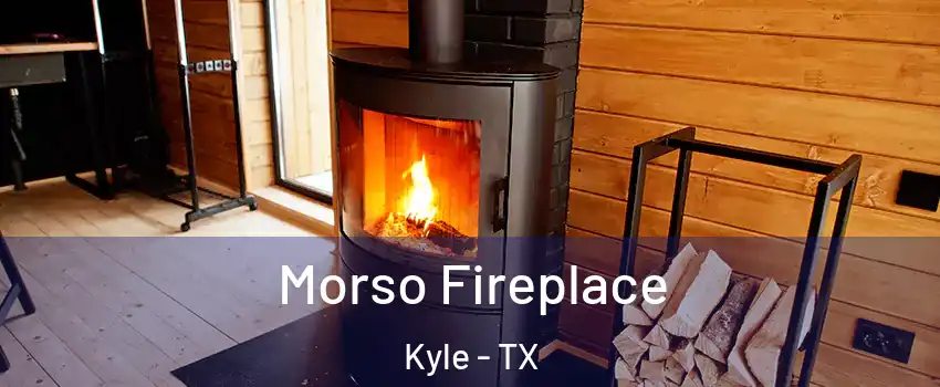  Morso Fireplace Kyle - TX