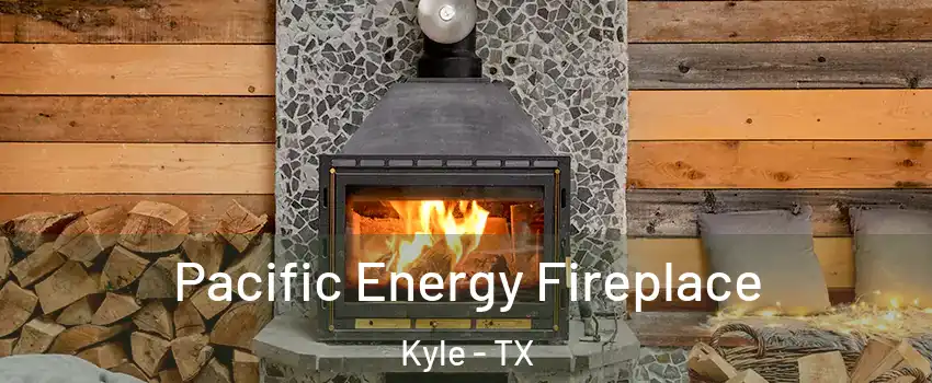  Pacific Energy Fireplace Kyle - TX