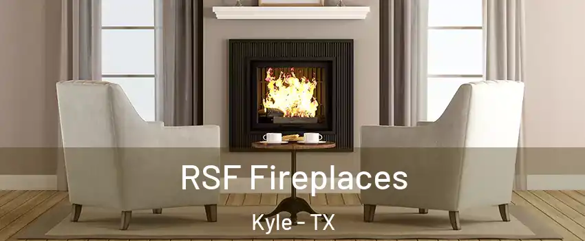  RSF Fireplaces Kyle - TX