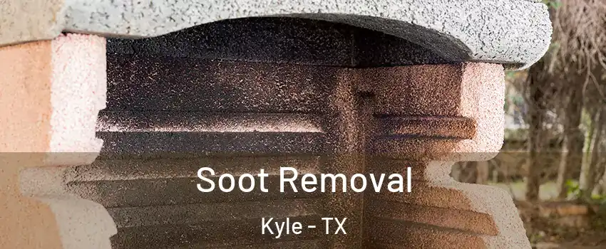  Soot Removal Kyle - TX