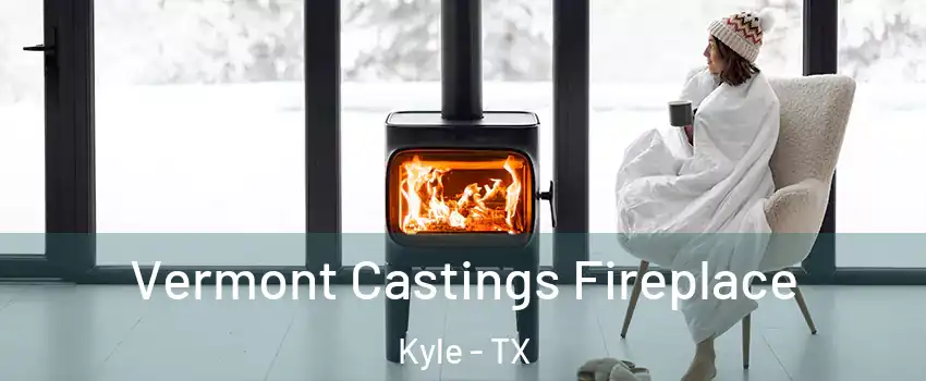  Vermont Castings Fireplace Kyle - TX