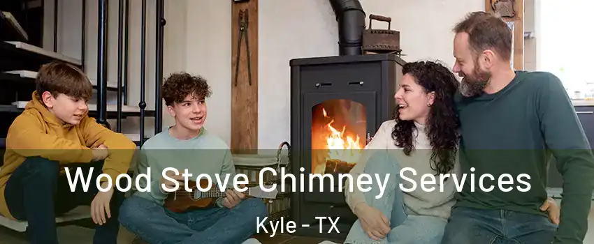  Wood Stove Chimney Services Kyle - TX